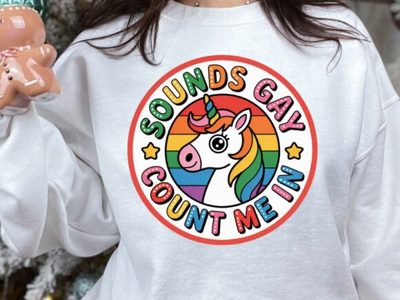 Download Sounds Gay Count Me in Unicorn Pride PNG - Pride png Collection