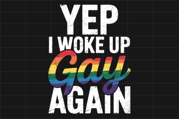 Download Yep I Woke Up Gay LGBTQ Pride PNG - Pride png Collection